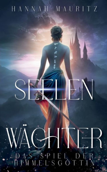Seelenwächter: Das Spiel Der Himmelsgöttin (German Edition)