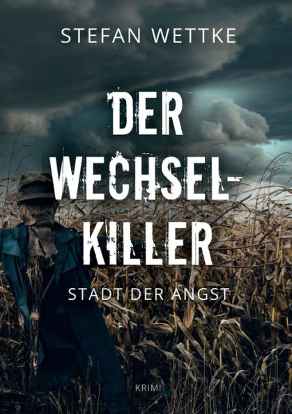 Der Wechsel-Killer: Stadt Der Angst (German Edition)