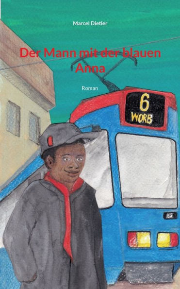 Der Mann Mit Der Blauen Anna: Roman (German Edition)