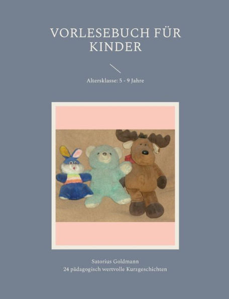 Vorlesebuch Für Kinder: Altersklasse: 5 - 9 Jahre (German Edition)