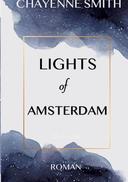 Lights Of Amsterdam (German Edition)