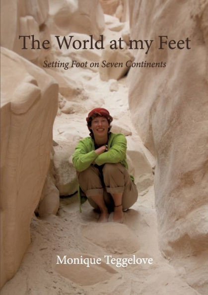The World At My Feet: Setting Foot On Seven Continents (German Edition)