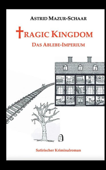 Tragic Kingdom - Das Ablebe-Imperium (German Edition)