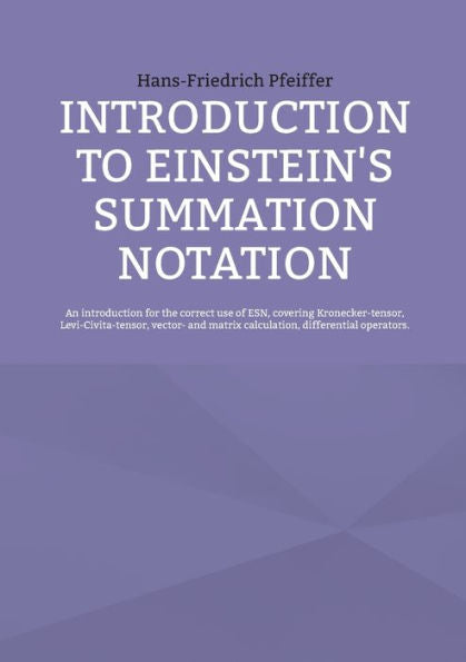 Introduction To Einstein's Summation Notation