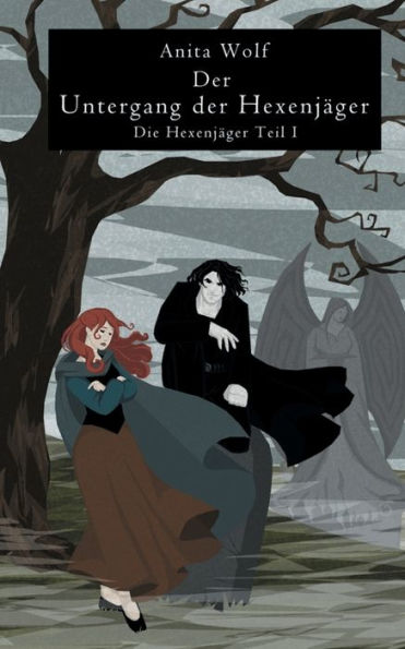 Der Untergang Der Hexenjäger: Die Hexenjäger Teil 1 (German Edition)