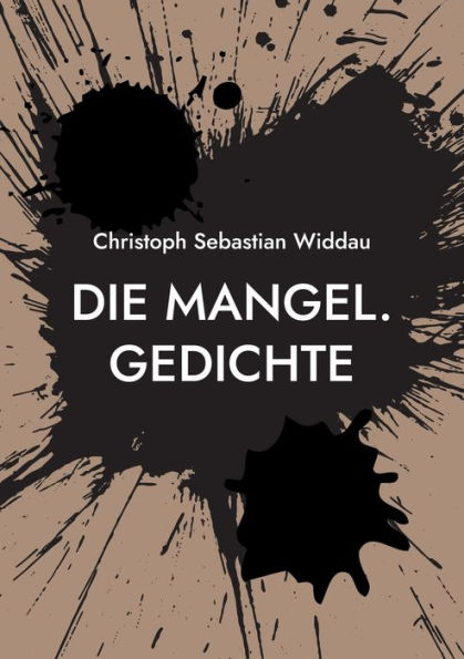 Die Mangel: Gedichte (German Edition)