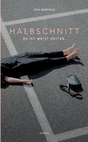 Halbschnitt: Es Ist Meist Heiter (German Edition)
