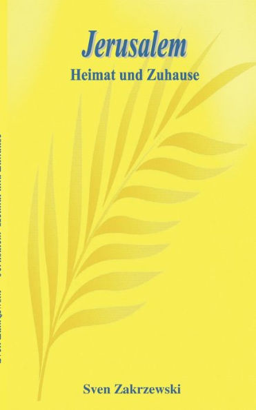 Jerusalem: Heimat Und Zuhause (German Edition)