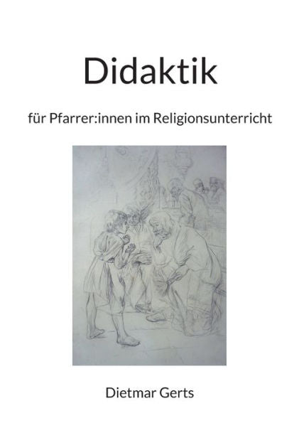 Didaktik Für Pfarrer: Innen Im Religionsunterricht: Mit Der Methodenkartei Wortsinn (German Edition)