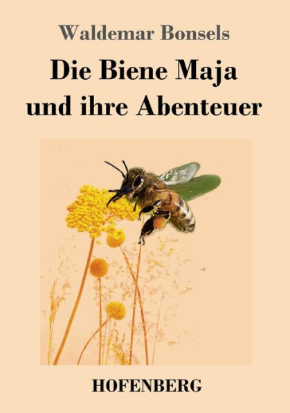 Die Biene Maja Und Ihre Abenteuer (German Edition) - 9783743746220