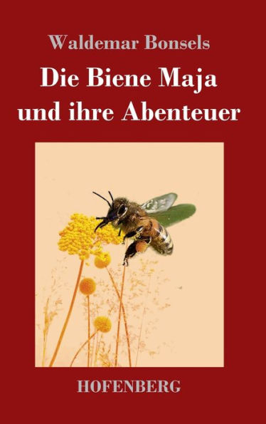 Die Biene Maja Und Ihre Abenteuer (German Edition) - 9783743746237