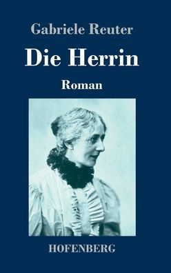 Die Herrin: Roman (German Edition)