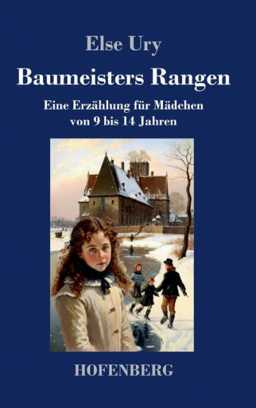 Baumeisters Rangen: Eine Erzählung Für Mädchen Von 9 Bis 14 Jahren (German Edition)