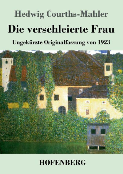 Die Verschleierte Frau: Ungekürzte Originalfassung Von 1923 (German Edition) - 9783743747173