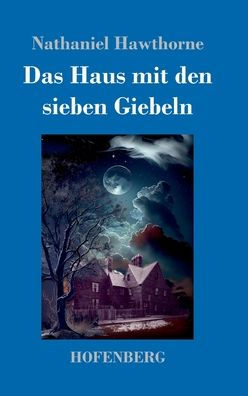 Das Haus Mit Den Sieben Giebeln (German Edition)