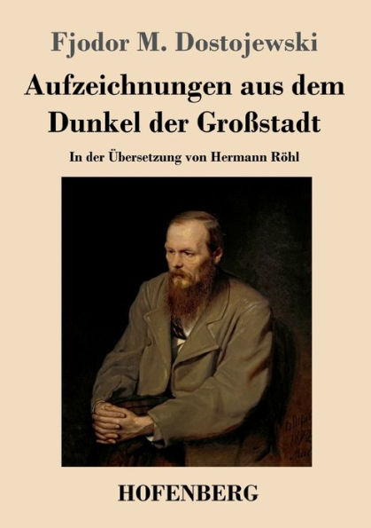 Aufzeichnungen Aus Dem Dunkel Der Großstadt: In Der Übersetzung Von Hermann Röhl (German Edition) - 9783743747425