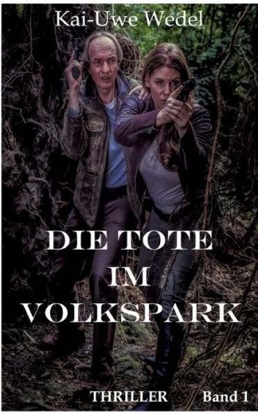 Die Tote Im Volkspark (German Edition)
