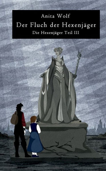 Der Fluch Der Hexenjäger: Die Hexenjäger Teil Iii (German Edition)