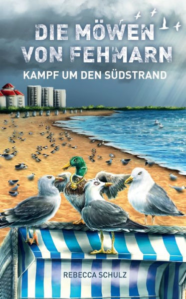 Die Möwen Von Fehmarn: Kampf Um Den Südstrand (German Edition)