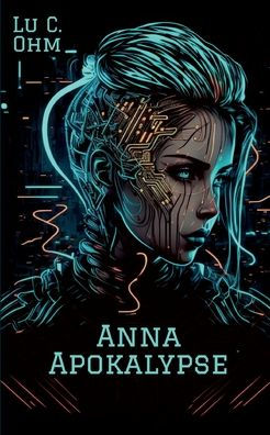 Anna Apokalypse: Welt Ohne Erde, Band 1 (German Edition)