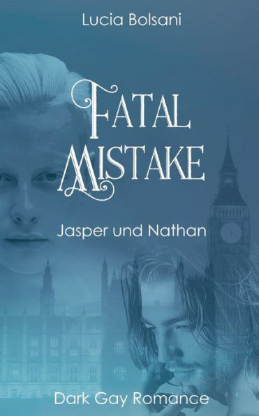 Fatal Mistake: Jasper Und Nathan (German Edition)