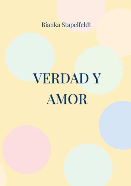 Verdad Y Amor: Kurztrip Ins Glück (German Edition)