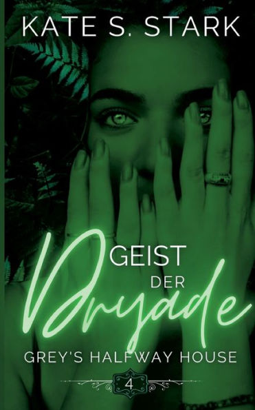 Geist Der Dryade: Ein Paranormaler Liebesroman (German Edition)