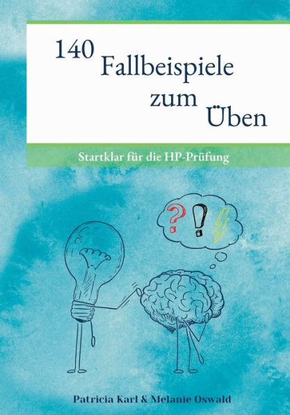 140 Fallbeispiele Zum Üben: Startklar Für Die Hp-Prüfung (German Edition)