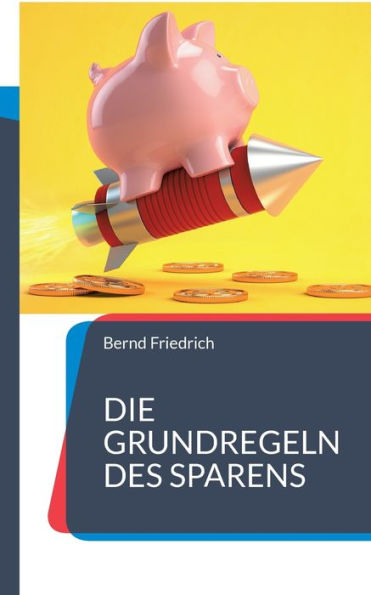 Die Grundregeln Des Sparens (German Edition)