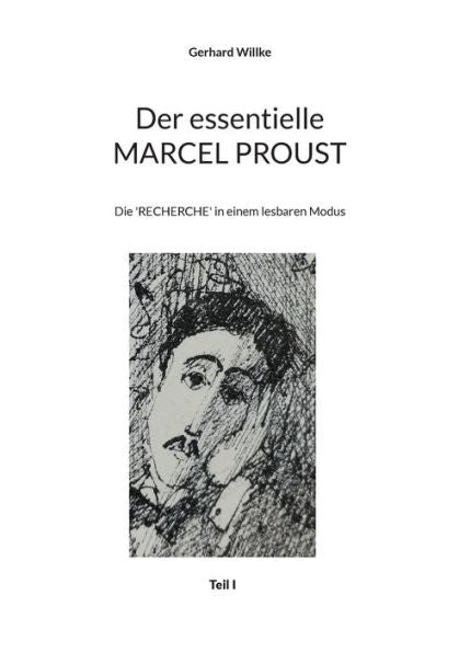 Der Essentielle Marcel Proust: Die 'Recherche' In Einem Lesbaren Modus (German Edition)