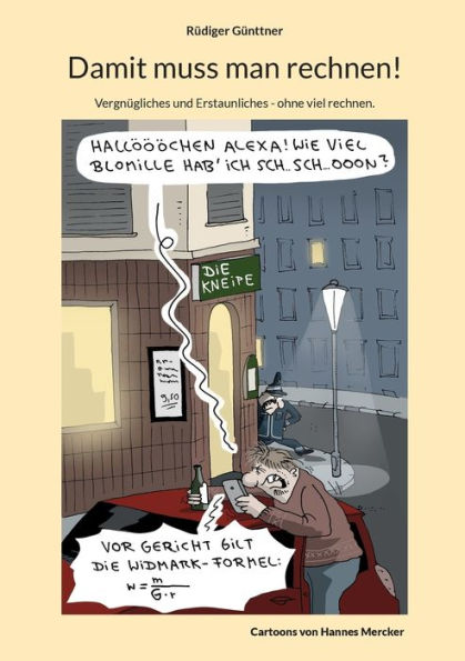 Damit Muss Man Rechnen!: Vergnügliches Und Erstaunliches - Ohne Viel Rechnen. (German Edition)