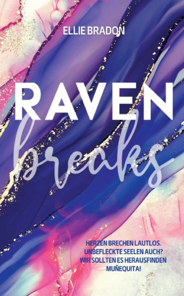 Raven Breaks: Ein Verbotener Liebesroman (German Edition)