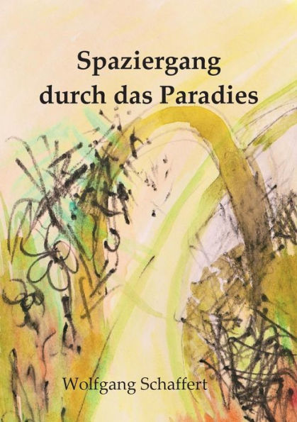 Spaziergang Durch Das Paradies (German Edition)