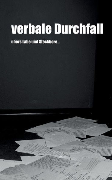 Verbale Durchfall: Übers Läbe Und Steckbore... (German Edition)