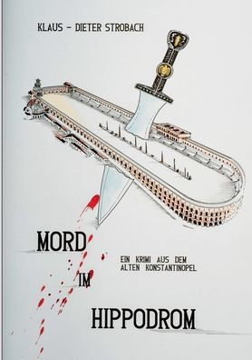 Mord Im Hippodrom: Ein Historischer Krimi (German Edition)