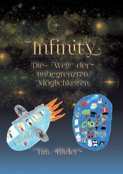 Infinity: Die Welt Der Unbegrenzten Möglichkeiten (German Edition)