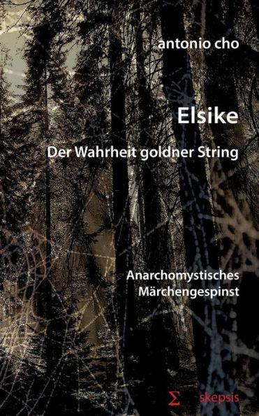 Elsike: Der Wahrheit Goldner String (German Edition)