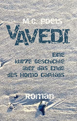 Vavedi: Eine Kurze Geschichte Über Das Ende Des Homo Capitalis (German Edition)