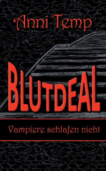 Blutdeal Ii: Vampire Schlafen Nicht (German Edition)
