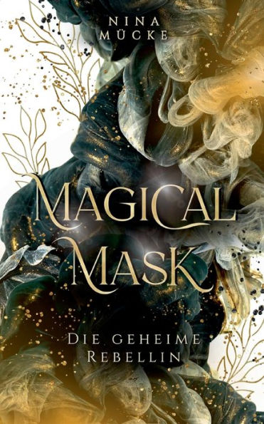 Magical Mask: Die Geheime Rebellin (German Edition)