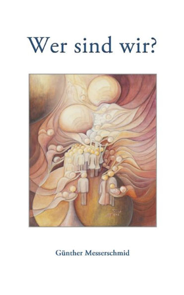 Wer Sind Wir? (German Edition)