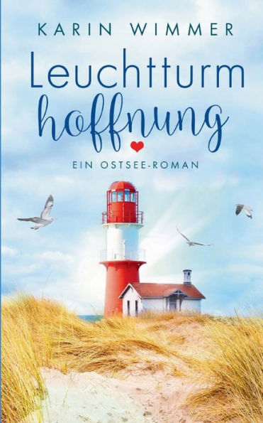 Leuchtturmhoffnung: Ein Ostseeroman (German Edition)