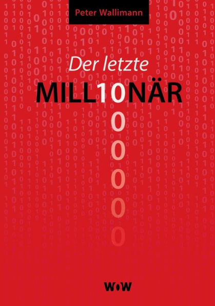 Der Letzte Millionär: Chronik Einer Wandlung (German Edition)