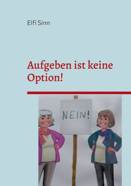 Aufgeben Ist Keine Option!: Unmögliche Und Fantastische Geschichten - 6 (German Edition)