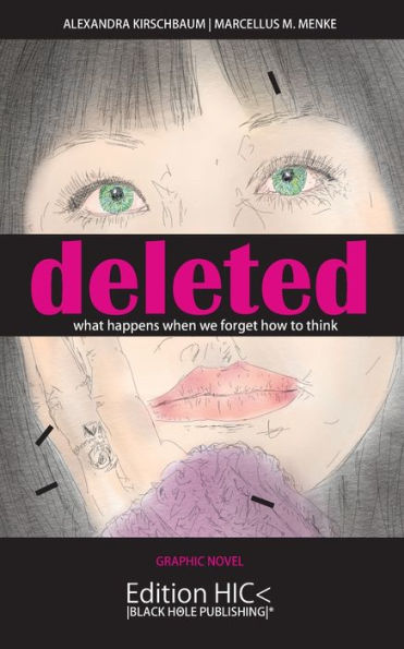 Deleted: What Happens When We Forget How To Think. Graphic Novel.