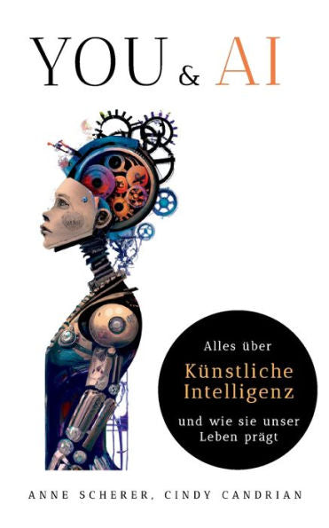 You & Ai: Alles Über Künstliche Intelligenz Und Wie Sie Unser Leben Prägt (German Edition)