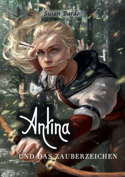 Antina Und Das Zauberzeichen (German Edition)