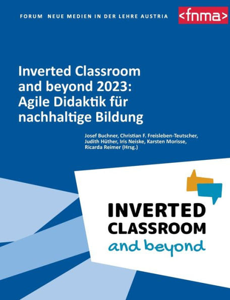 Inverted Classroom And Beyond 2023: Agile Didaktik Für Nachhaltige Bildung (German Edition)