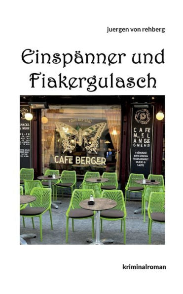 Einspänner Und Fiakergulasch (German Edition)