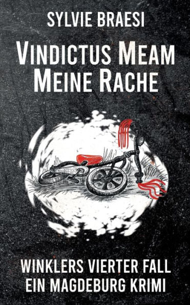 Vindictus Meam Meine Rache: Winklers Vierter Fall (German Edition)